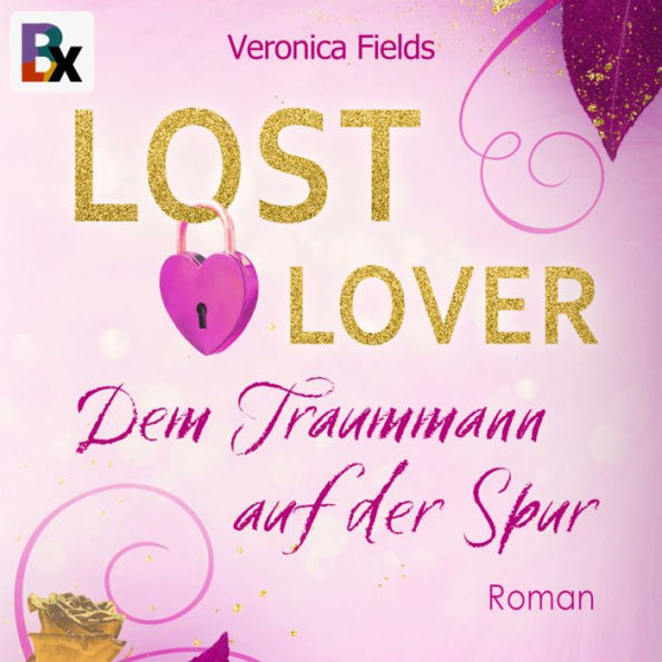 LOST LOVER: Dem Traummann auf der Spur