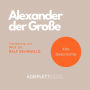 Alexander der Große: Vorlesung (Abridged)