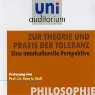 Philosophie: Zur Theorie und Praxis der Toleranz: Eine interkulturelle Perspektive (Abridged)