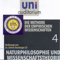 Naturphilosophie und Wissenschaftstheorie: 04 Die Methode der empirischen Wissenschaften (Abridged)