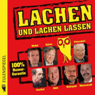 Lachen und lachen lassen: Satirische Geschichten