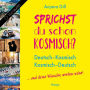 Sprichst du schon kosmisch?: Deutsch - Kosmisch, Kosmisch - Deutsch ...Und deine Wünsche werden wahr