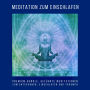Meditation zum Einschlafen (Premium-Hörbuch-Bundle): Geführte Meditationen zum Entspannen, Einschlafen und Träumen