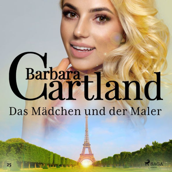 Das Mädchen und der Maler (Die zeitlose Romansammlung von Barbara Cartland 25)