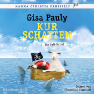 Kurschatten (Mamma Carlotta 7): Ein Sylt-Krimi (Abridged)