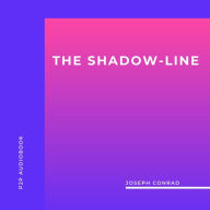 Shadow-Line, The (Unabridged)