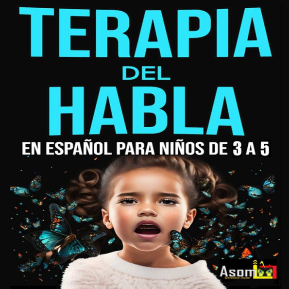 Terapia del habla para niño de 3 a 5 años, has esto y tu niño hablara correctamente.: Terapia del habla para niño de 3 a 5 años, has esto y tu niño hablara correctamente.