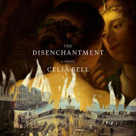 The Disenchantment: A Novel