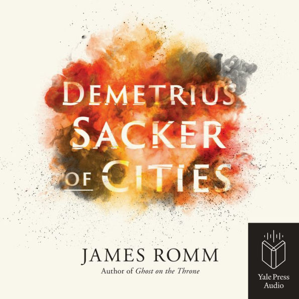 Demetrius: Sacker of Cities