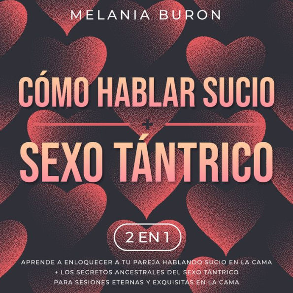 Cómo hablar sucio + Sexo tántrico 2 en 1