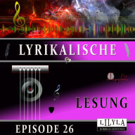 Lyrikalische Lesung Episode 26