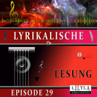 Lyrikalische Lesung Episode 29