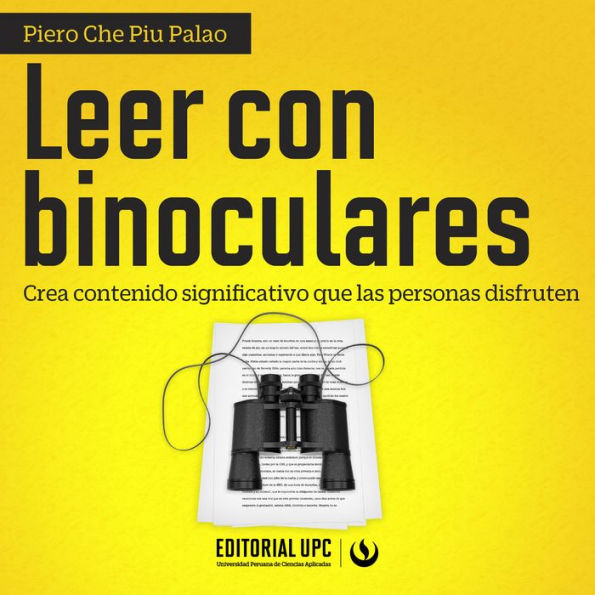 Leer con binoculares: Crea contenido significativo que las personas disfruten