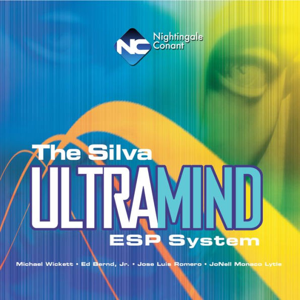 The Silva Ultramind ESP System: May the Rest of Your Life Be the Best of Your Life!