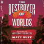 The Destroyer of Worlds: A Return to Lovecraft Country