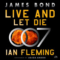 Live and Let Die (James Bond Series #2)