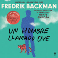 Man Called Ove, A \ Un hombre llamado Ove (Spanish edition): A Novel