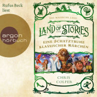 Das magische Land - Eine Schatztruhe klassischer Märchen - Land of Stories (Ungekürzte Lesung)