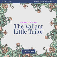 Valiant Little Tailor, The - Story Time, Episode 56 (Unabridged)