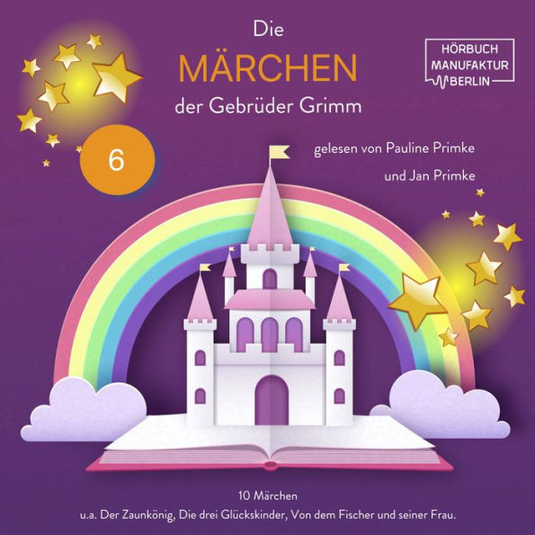 Die Märchen der Gebrüder Grimm - 10 Märchen (ungekürzt)