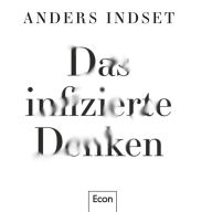 Das infizierte Denken: Warum wir uns von alten Selbstverständlichkeiten verabschieden müssen (Abridged)