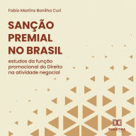 Sanção Premial no Brasil: estudos da função promocional do Direito na atividade negocial (Abridged)