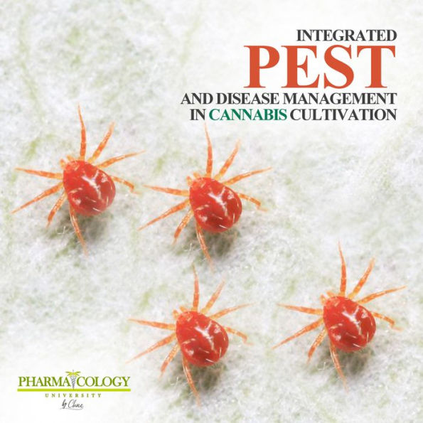 Integrated pest and disease management in cannabis cultivation