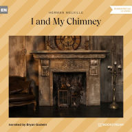 I and My Chimney (Unabridged)