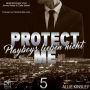 Protect Me: Playboys lieben nicht