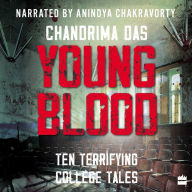 Young Blood: Ten Terrifying College Tales - Chilling Reimaginations Of Campus Legends and Myths