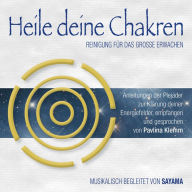 HEILE DEINE CHAKREN. Reinigung für das Große Erwachen (Doppel-Set): Anleitungen der Plejader zur Klärung deiner Energiefelder (inkl. Heilsymbol)