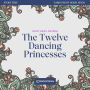 Twelve Dancing Princesses, The - Story Time, Episode 54 (Unabridged)