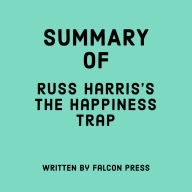 Summary of Russ Harris's The Happiness Trap
