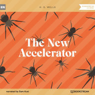 New Accelerator, The (Unabridged)