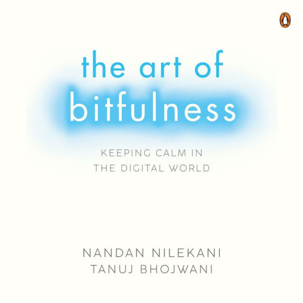 The Art Of Bitfulness: Keeping Calm in the Digital World