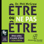 Être ou ne pas être: Dites adieu à la peur d'être vous-même (Abridged)