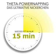 THETA-POWER-NAPPING: Das ultimative Nickerchen: Wieder fit in nur 15 Minuten