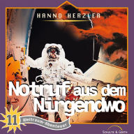 11: Notruf aus dem Nirgendwo: Weltraum-Abenteuer (Abridged)