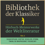 Bibliothek der Klassiker: Hörbuch-Meisterwerke der Weltliteratur, Teil 3: 43 Stunden Novellen, Kurzgeschichten, Märchen, Sagen und Gedichte in einer Box!
