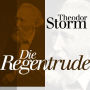 Die Regentrude: Theodor Storm: Novellen (Abridged)