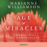 The Age of Miracles: Embracing the New Midlife