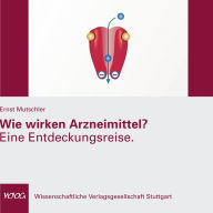 Wie wirken Arzneimittel? Eine Entdeckungsreise. (Abridged)