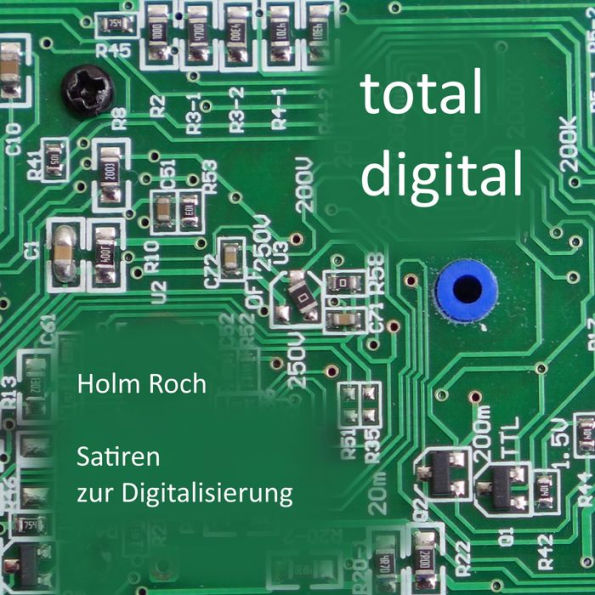 Total digital: Satiren zur Digitalisierung