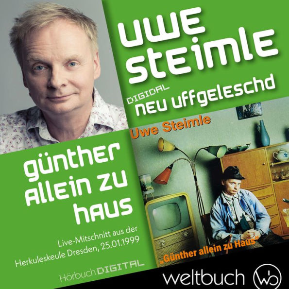 Uwe Steimle: Günther allein zu Haus: aus der Reihe: Digital neu uffgeleschd (Abridged)