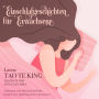 Einschlafgeschichten für Erwachsene - Tao te King: Das Buch vom Sinn und Leben