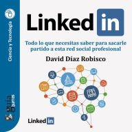 GuíaBurros: Linkedin: Todo lo que necesitas saber para sacarle partido a esta red social profesional