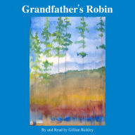 Grandfather's Robin (Abridged)