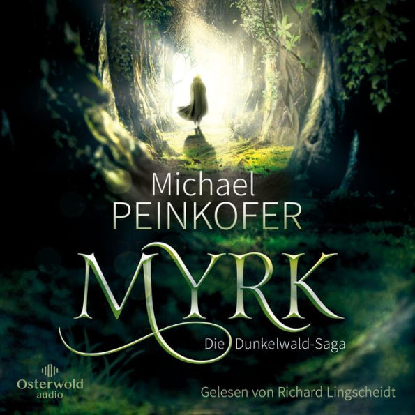 Myrk: Die Dunkelwald-Saga