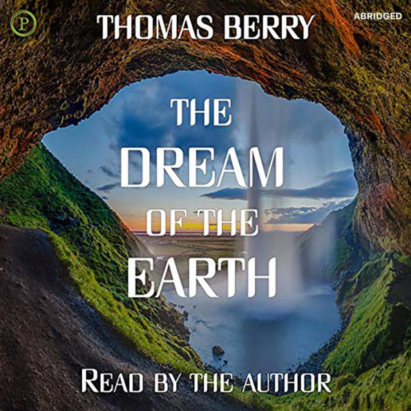 The Dream of the Earth (Abridged)