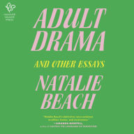 Adult Drama: And Other Essays